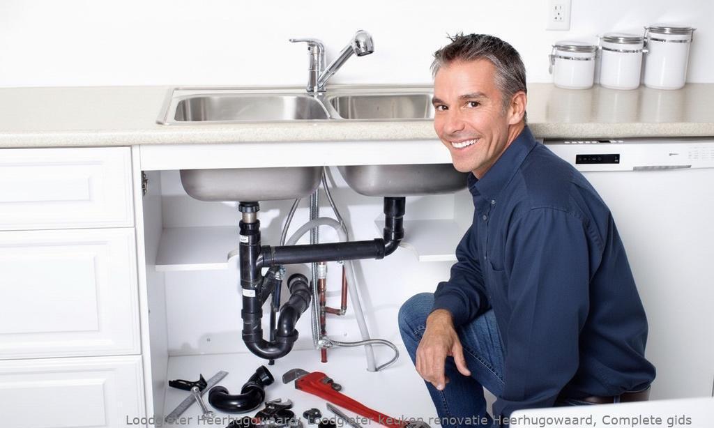 Loodgieter keuken renovatie Heerhugowaard, Complete gids